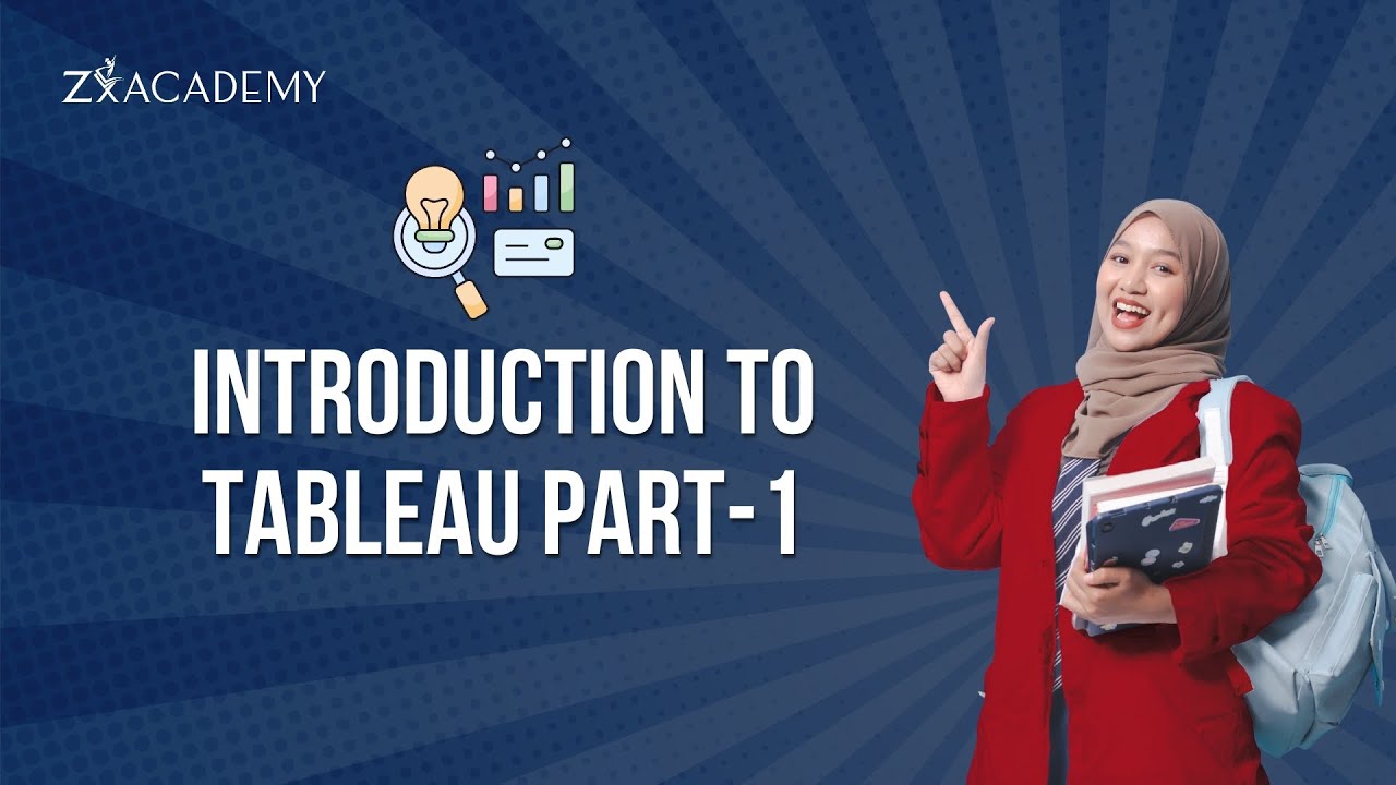 Introduction to Tableau Part-1 | Zx Academy