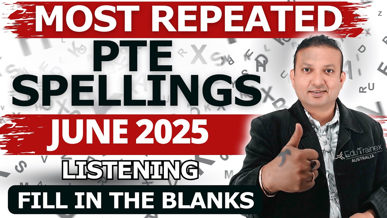 40 Spellings for 79+ Score in PTE Listening June 2025 | Edutrainex PTE