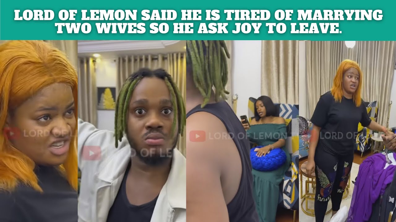 LORD OF LEMON FINALLY SENT HIS SECOND WIFE JOY OUT. HE SAID HE IS TIRED OF MARRYING TWO WIVES.