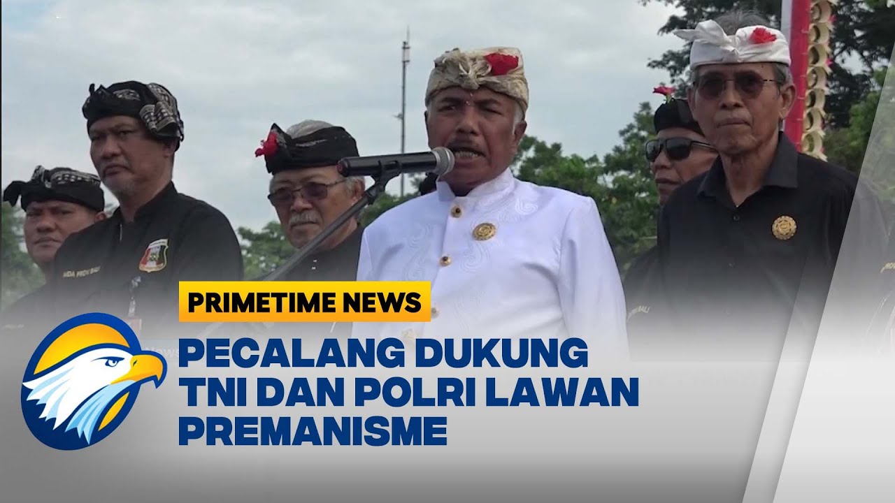 Belasan Ribu Pecalang Tolak Preman Berkedok Ormas - [Primetime]
