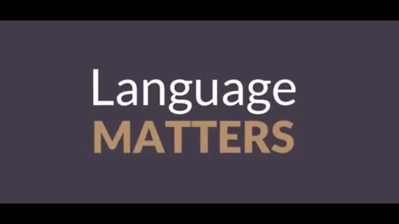 Language Matters