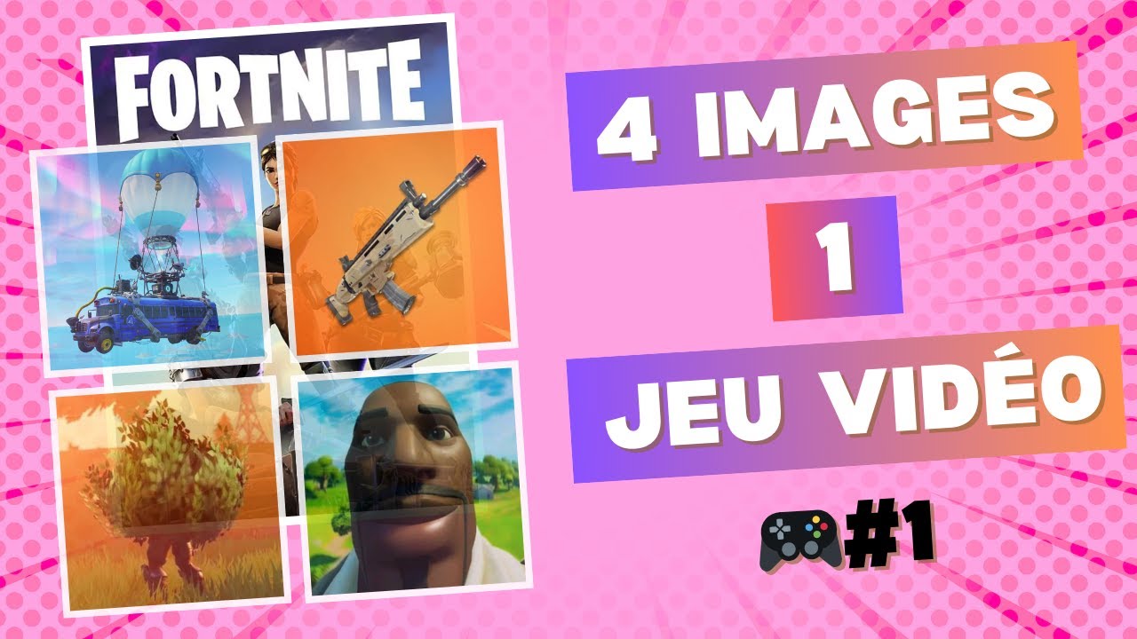 4 Images 1 Jeu Vid&eacute;o 🎮 #1 | Quiz 4 Images 2024