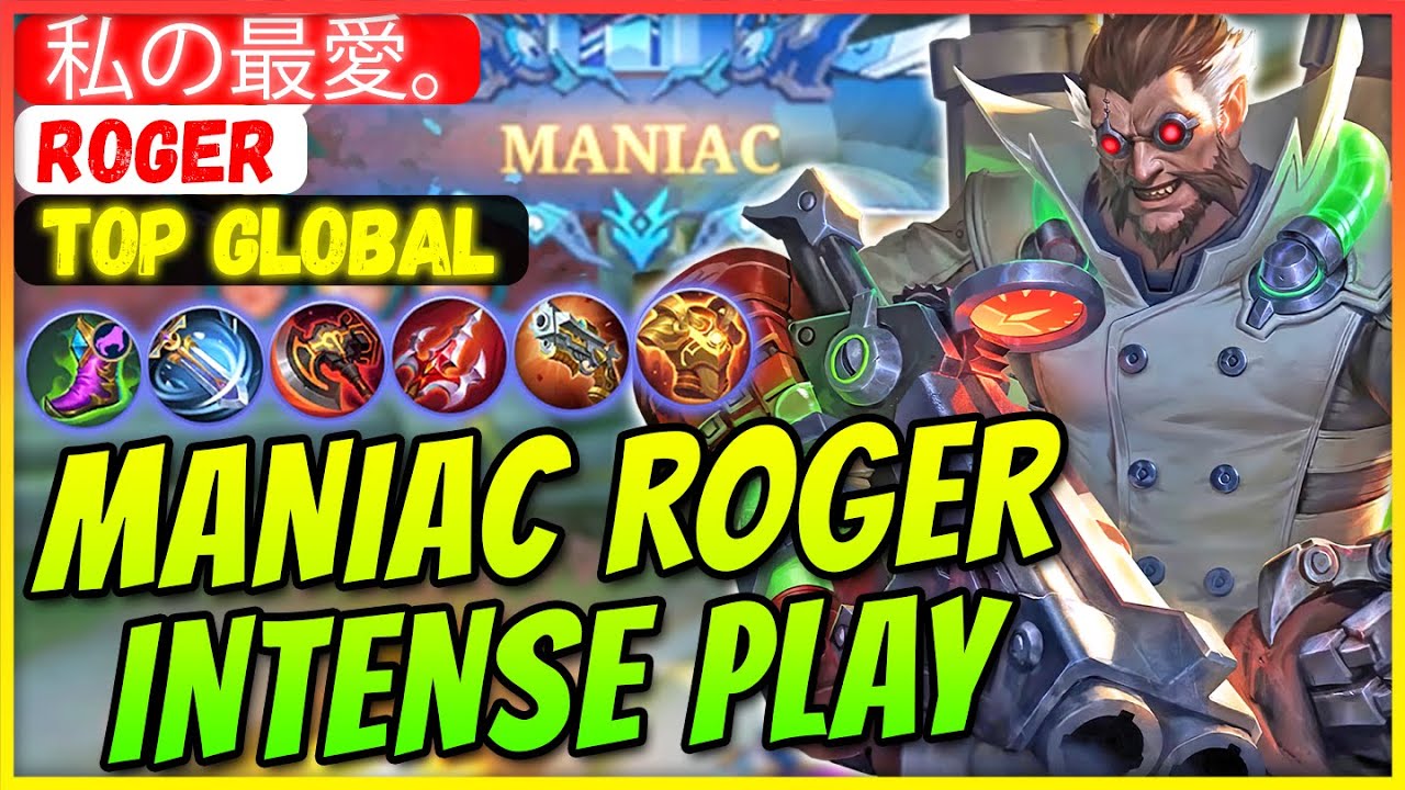 MANIAC ROGER INTENSE PLAY [ Top Global Roger ] 私の最愛。- Mobile Legends Gameplay And Build