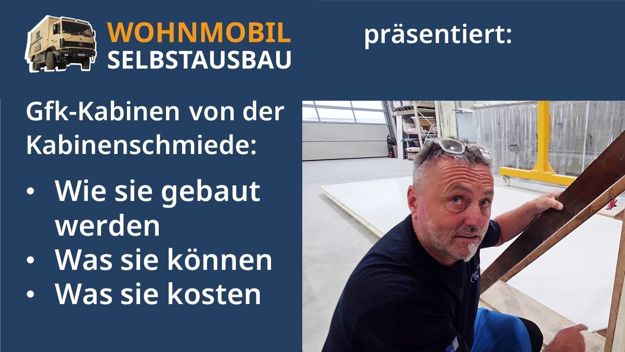Wohnmobil Selbstausbau präsentiert: Gkf-Leichtbaukabinen von der Kabinenschmiede