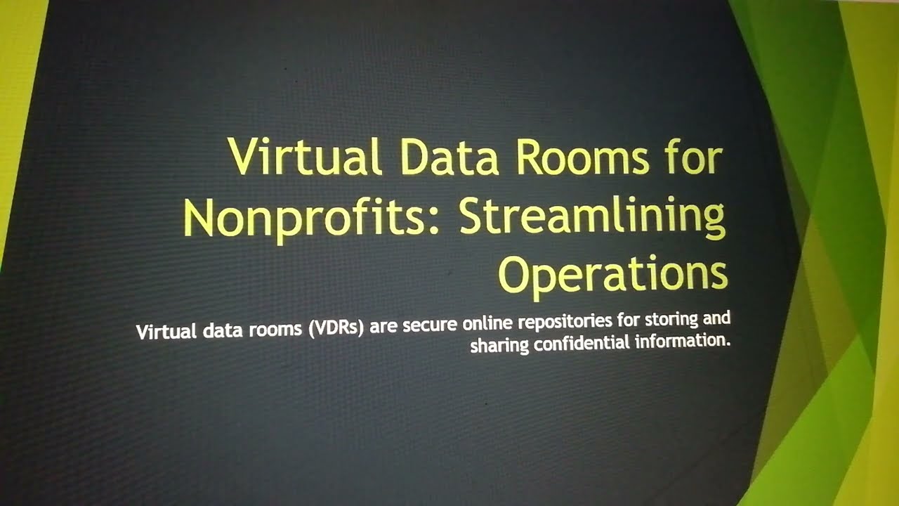 Virtual Data Rooms for Nonprofits: Streamlining Operations