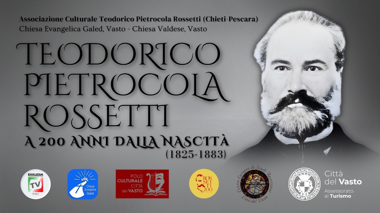 Teodorico Pietrocola ROSSETTI: a 200 anni dalla nascita
