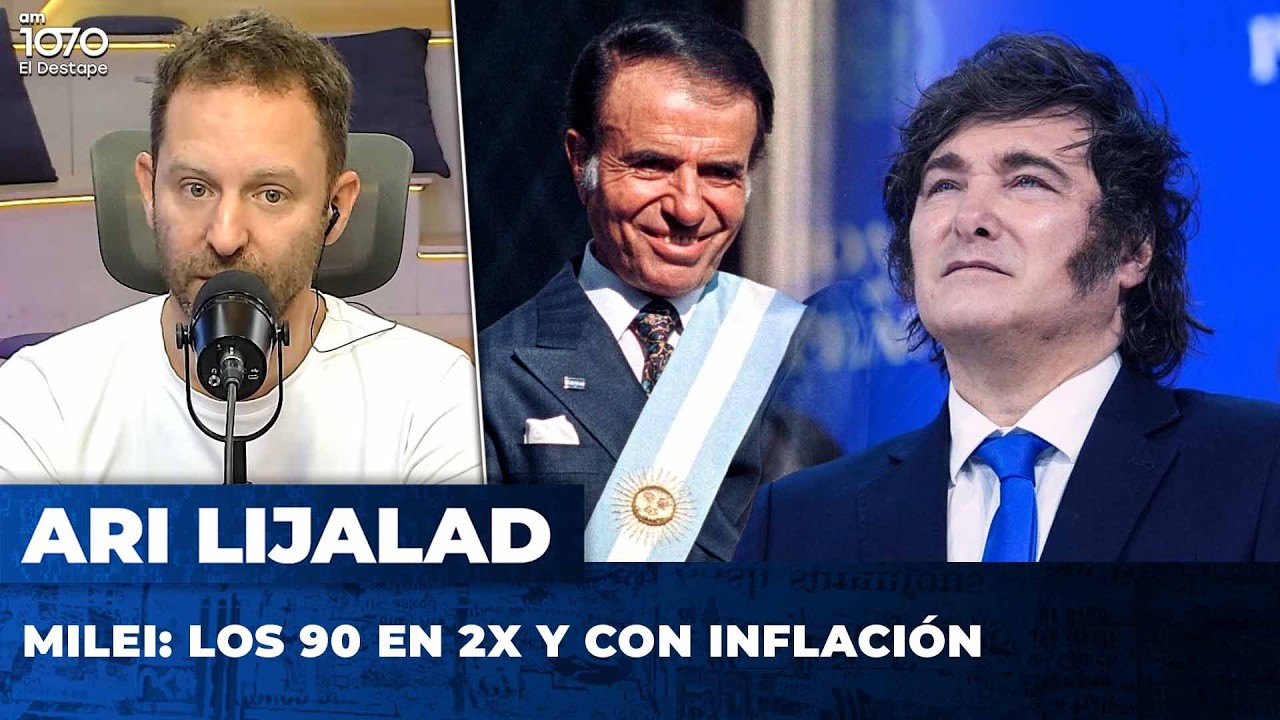 MILEI: LOS 90 EN 2X Y CON INFLACIÓN | El editorial de Ari Lijalad