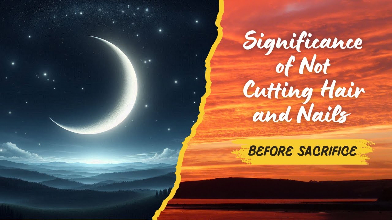 Significance of Not Cutting Hair and Nails Before Sacrifice