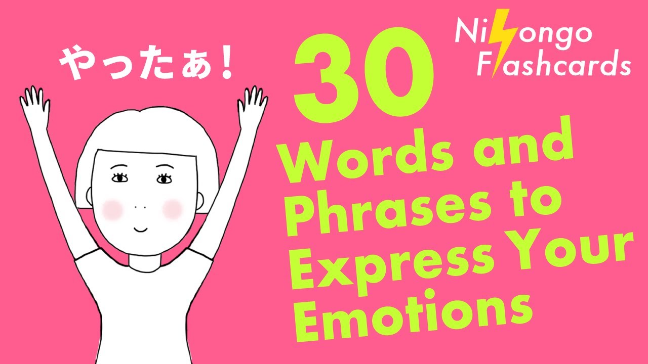 [ Learn Japanese ] 30 Ways to Express Your Emotions
