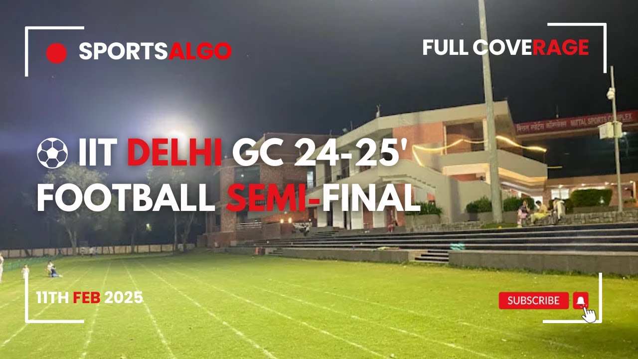 ⚽️  IIT Delhi GC Football Semi-Final | SportsAlgo Coverage | Udaigiri vs Aravali | 11th Feb 2025