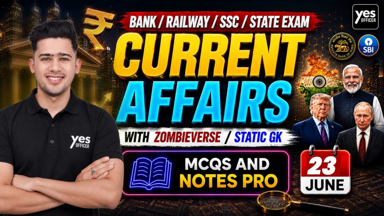 🔴23 June 2026 | Daily Current Affairs | For Bank, Insurance & SSC Exams