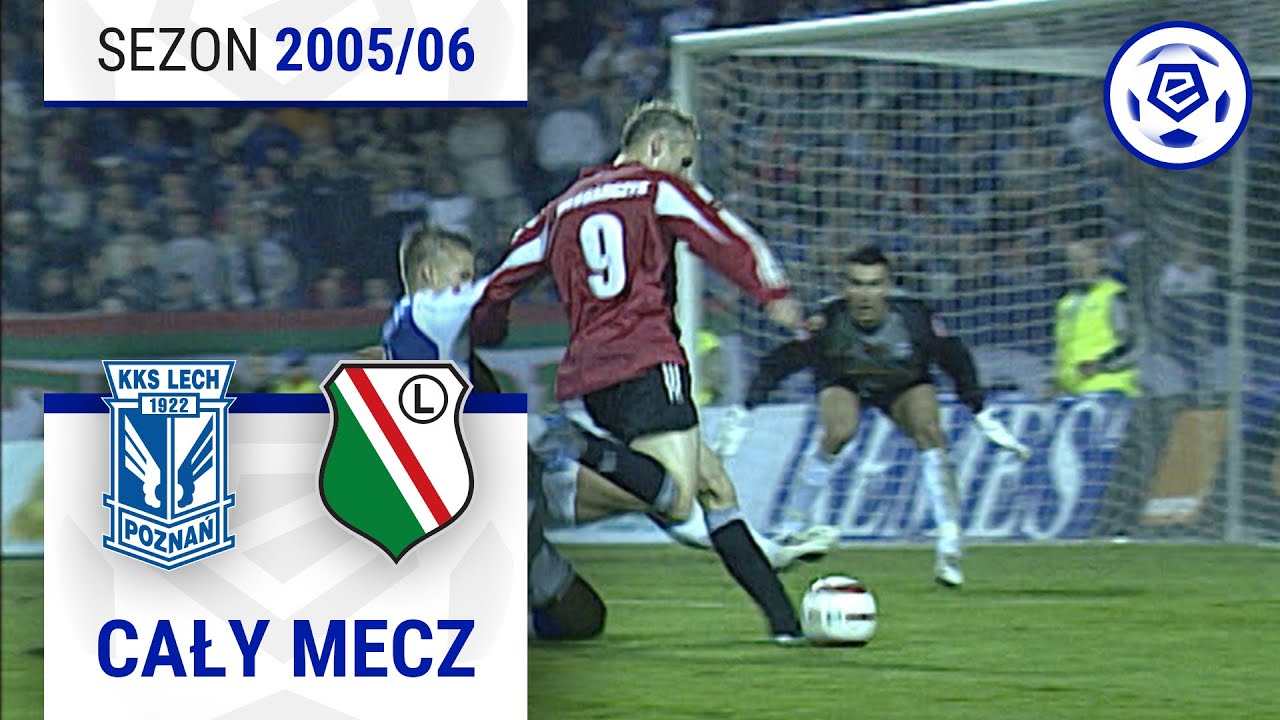 (1/2) Lech Poznań - Legia Warszawa | CAŁY MECZ | Ekstraklasa 2005/06 | 9. Kolejka