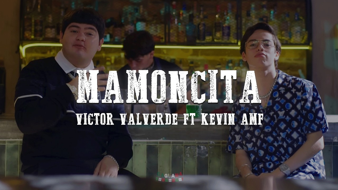 Victor Valverde, Kevin AMF - Mamoncita (Lyrics)
