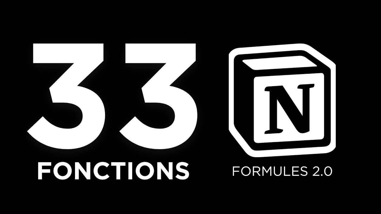 Les 33 fonctions indispensables pour apprendre les Formules 2.0 Notion