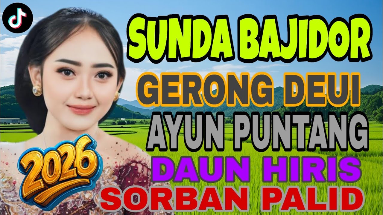 AYUN PUNTANG - DAUN HIRIS LAGU SUNDA BAJIDOR FULL ALBUM TERBARU 2026 VIRAL BANYAK DICARI