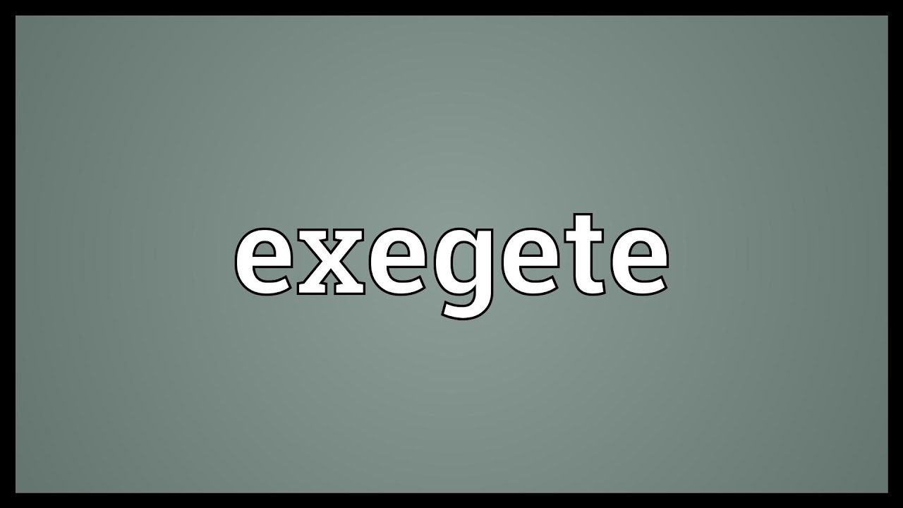 Exegete Meaning