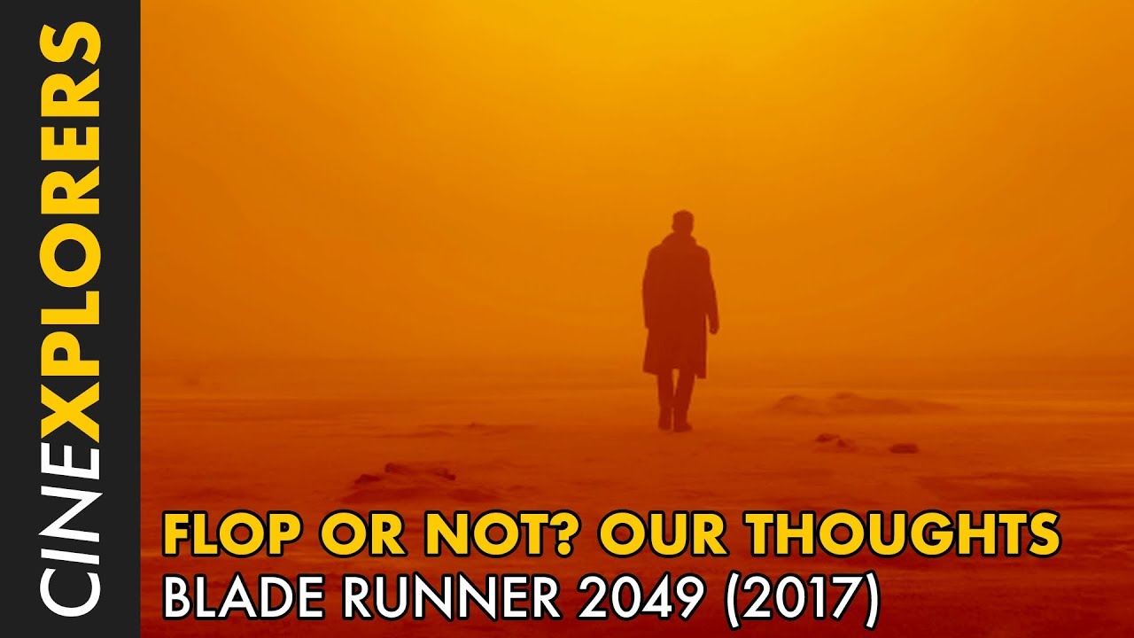 Blade Runner 2049 (2017) - Flop or not? Our thoughts.