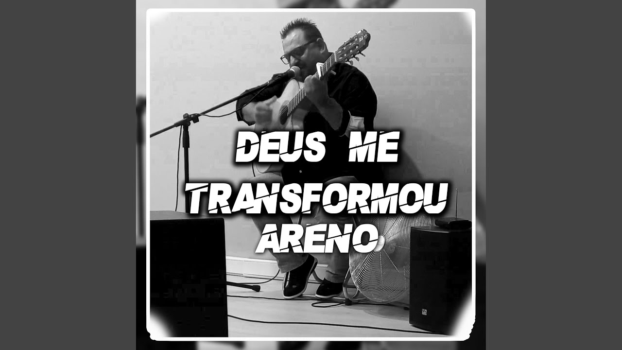 Areno (Deus Me Transformou)