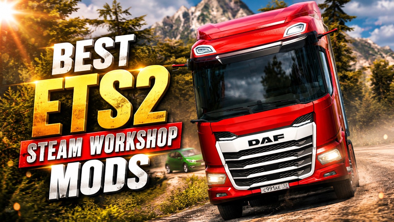 Best ETS2 Steam Workshop Mods You Need in 2026 - Euro Truck Simulator 2