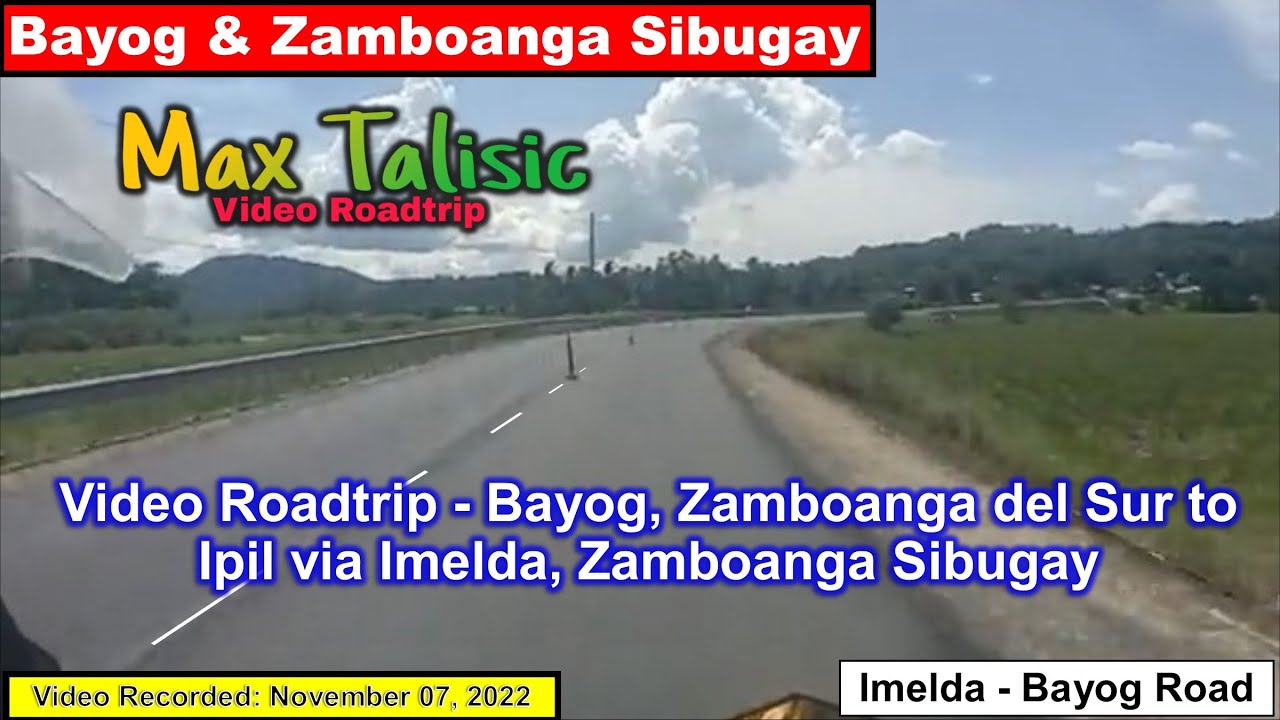Video Roadtrip - Bayog, Zamboanga del Sur to Ipil via Imelda, Zamboanga Sibugay