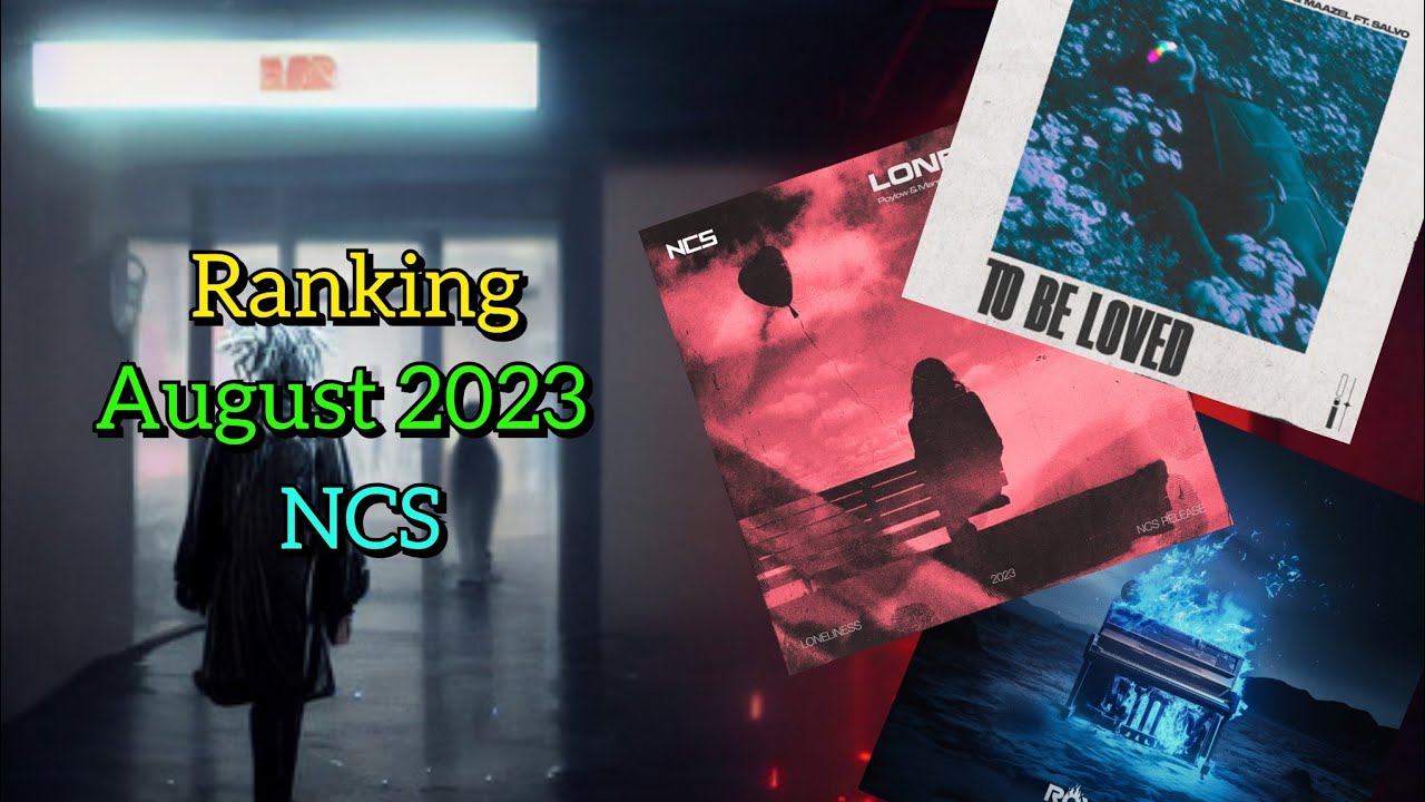 Ranking August 2023 NCS but with Rankers Styles