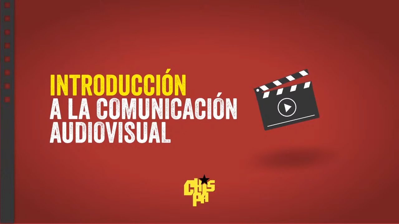 Módulo 1 | Introducción a la Comunicación Audiovisual