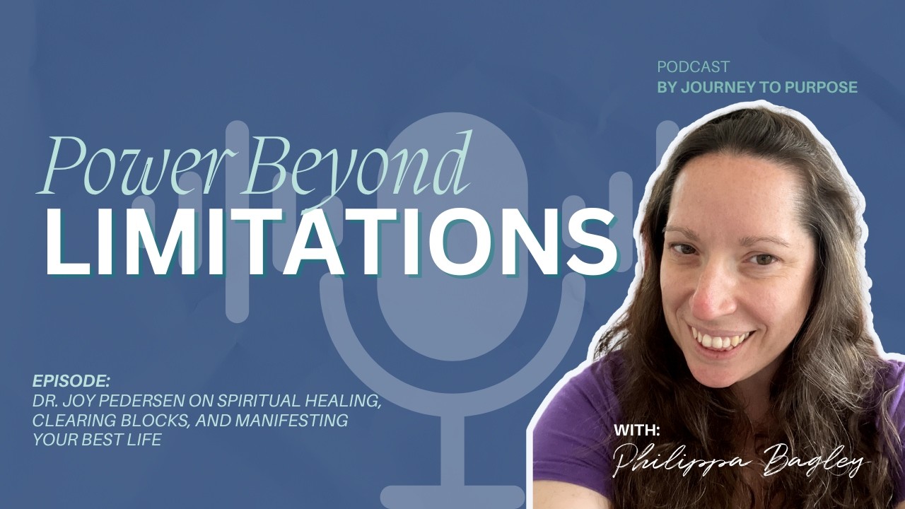 Dr. Joy Pedersen on Spiritual Healing, Clearing Blocks, & Manifesting Your Best Life | Podcast Ep#63