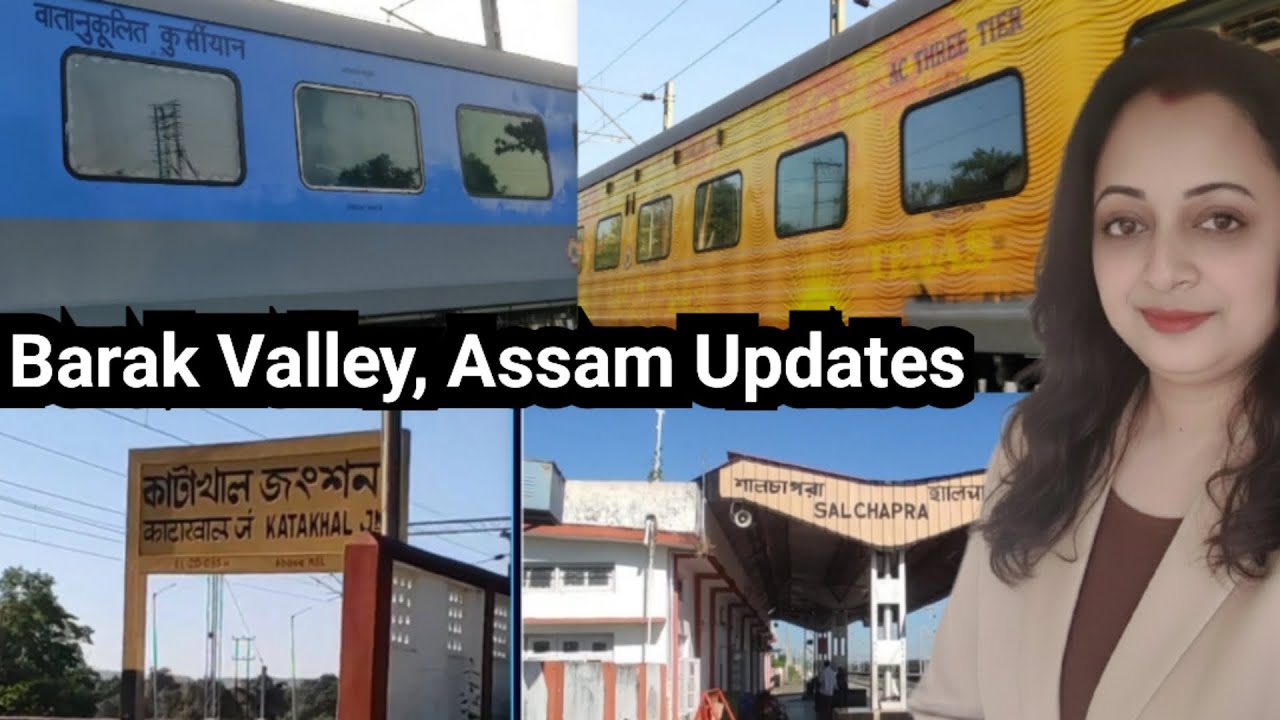 Indian Railways Nfr Update | Silchar railway station, New train stoppage barak valley 