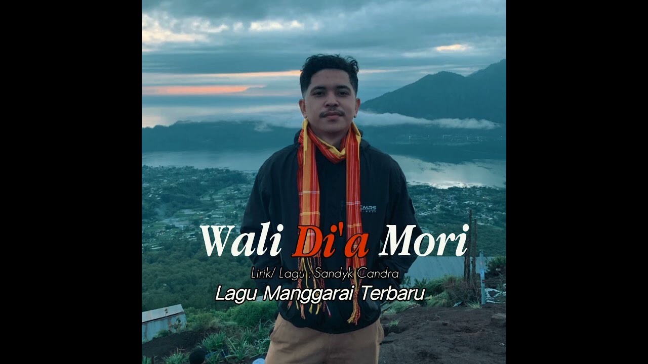 WALI DI'A MORI  || Lagu Manggarai Terbaru 2026 || Sandyk Candra 