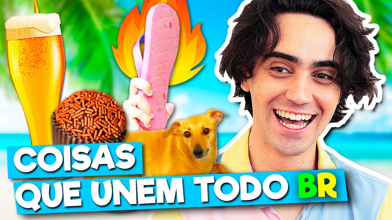 10 COISAS QUE UNEM TODOS OS BRASILEIROS