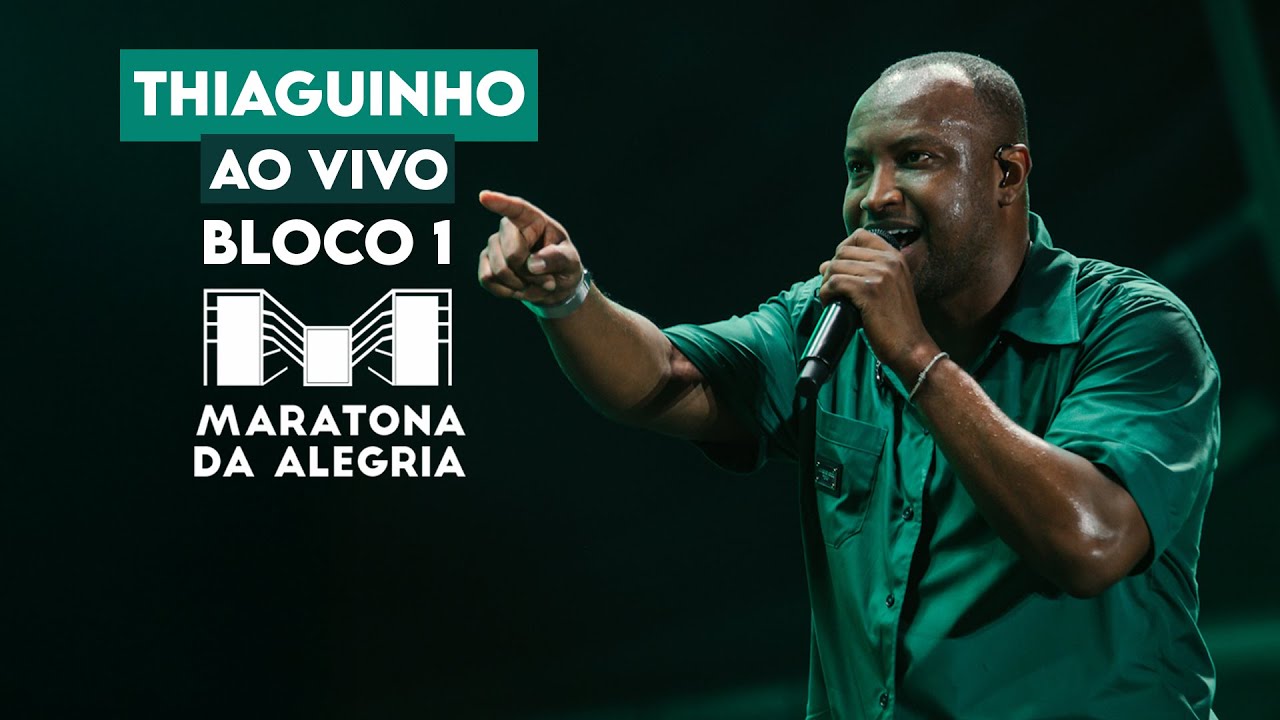 THIAGUINHO - Bloco 1 - Ao Vivo na Maratona da Alegria (2024)