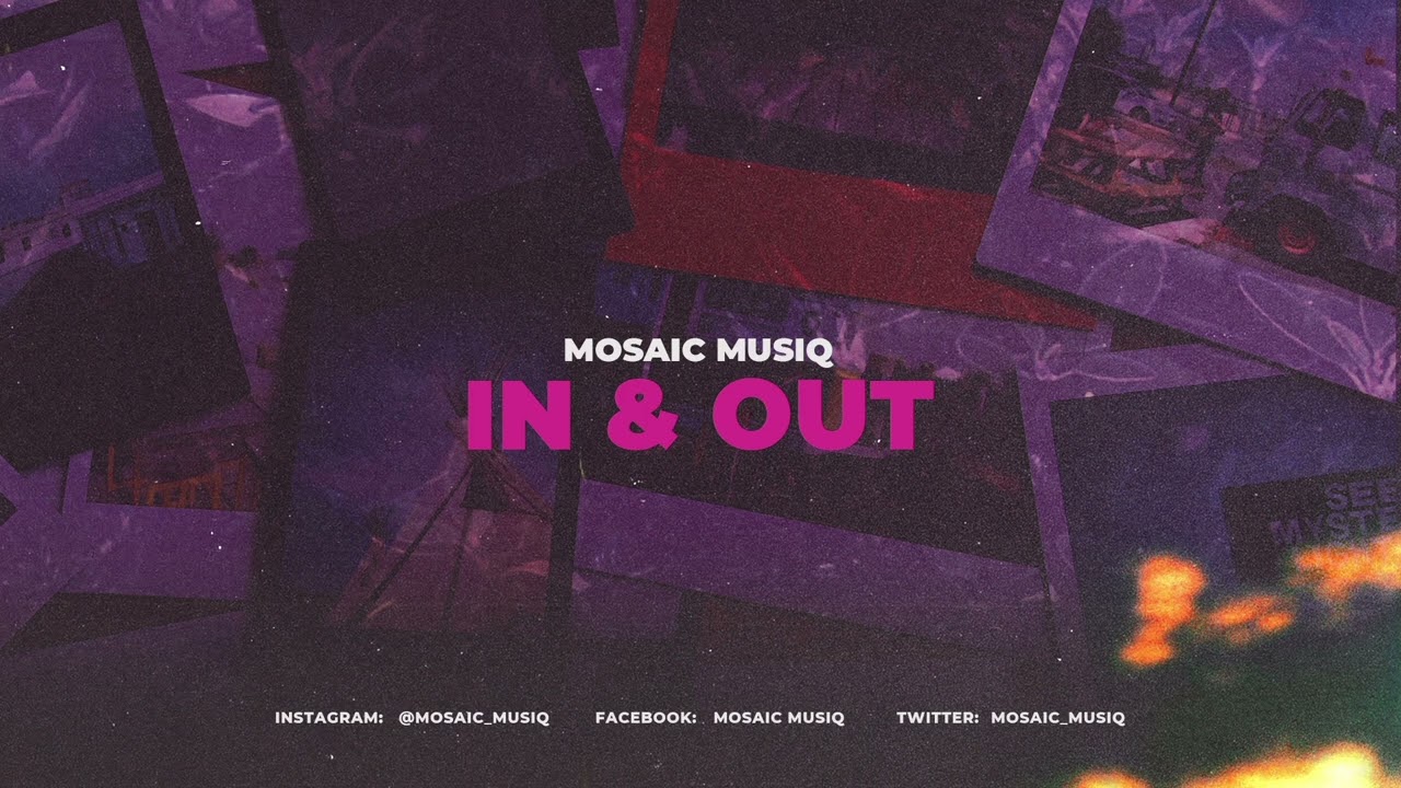 In & Out - Mosaic Musiq