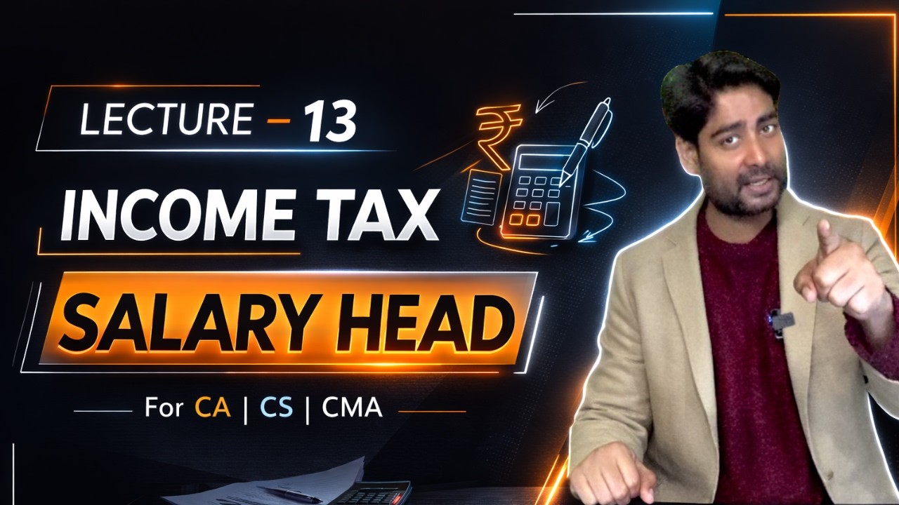 Lecture-13 | Salary Head Income Chapter-3 | CA CS CMA