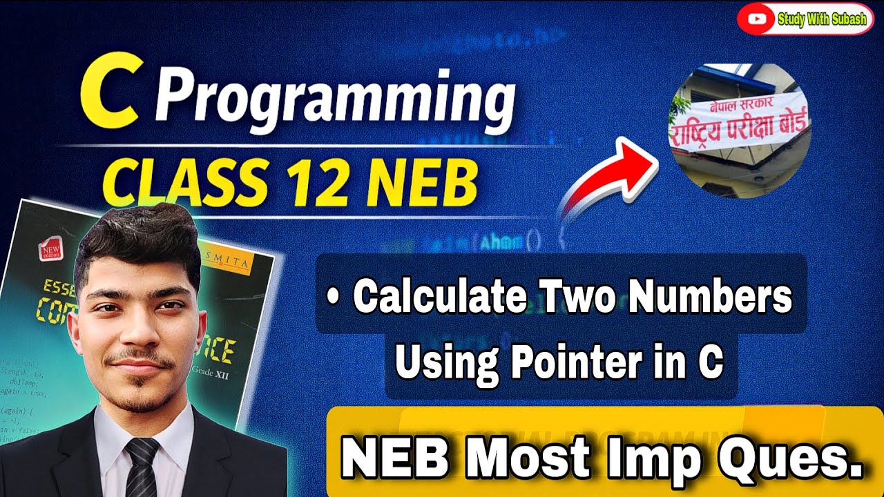 Pointer in C Programming | Calculate Two Numbers Using Pointer | NEB Class 12 