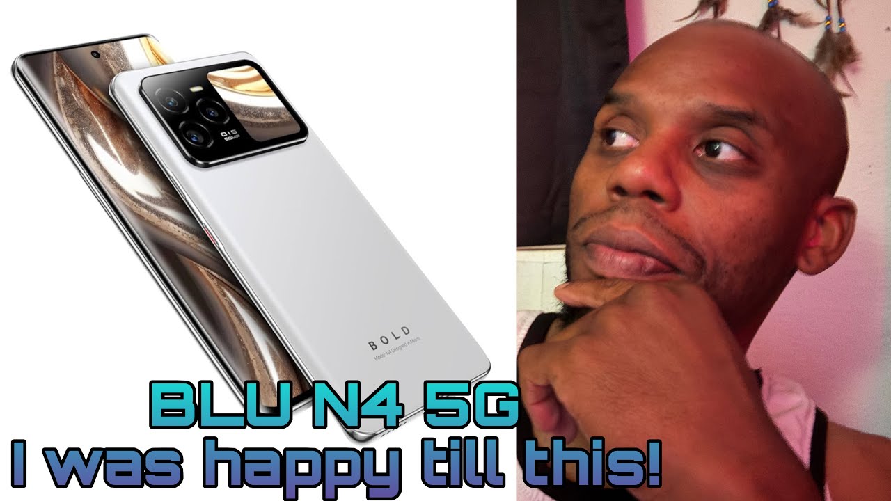 Blu N4 5G I was happy until !!!