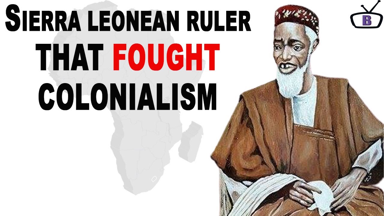 Bai Bureh : Sierra Leonean traditional ruler who fought colonialism