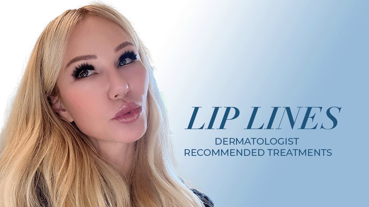 Erasing Lip Lines: Dermatologist recommended treatments