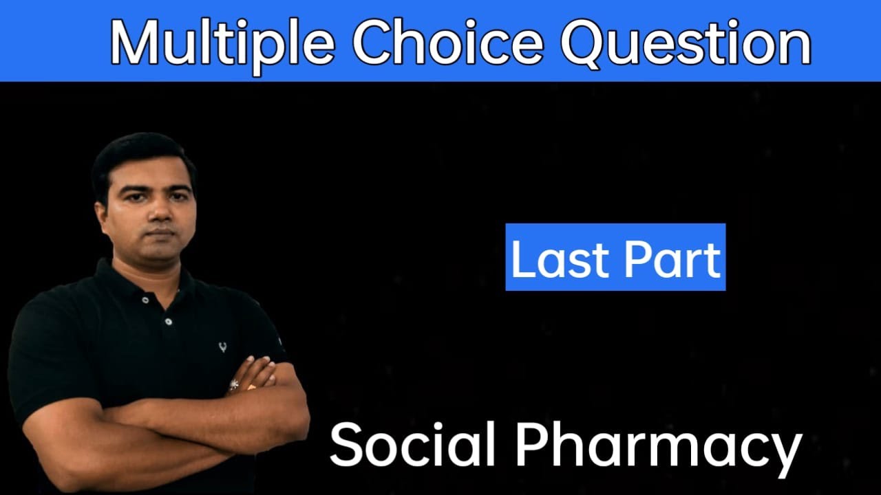 MCQ for Social Pharmacy (last part)