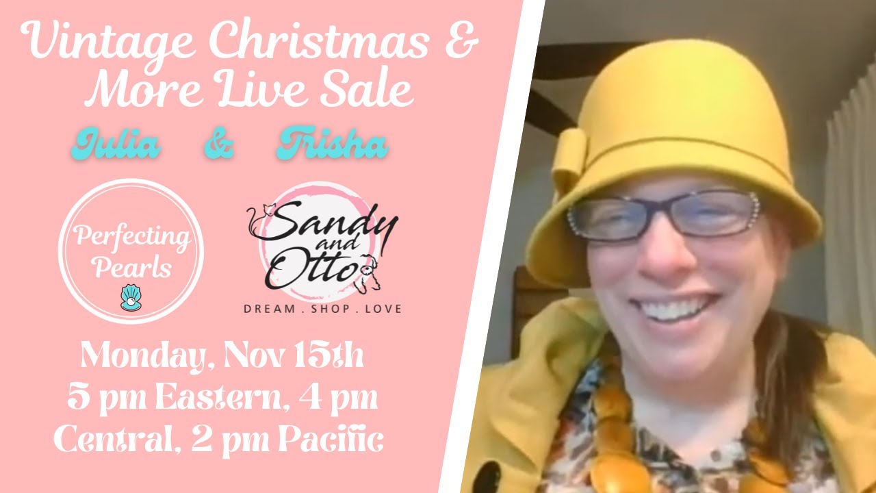 Vintage Christmas & More Live Sale with Sandy and Otto - Trisha