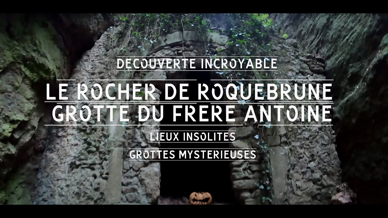 Le Rocher de Roquebrune  (grotte du frère Antoine)