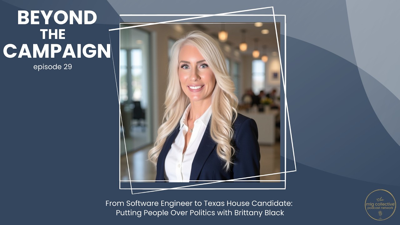 From Software Engineer to Texas House Candidate: Putting People Over Politics with Brittany Black