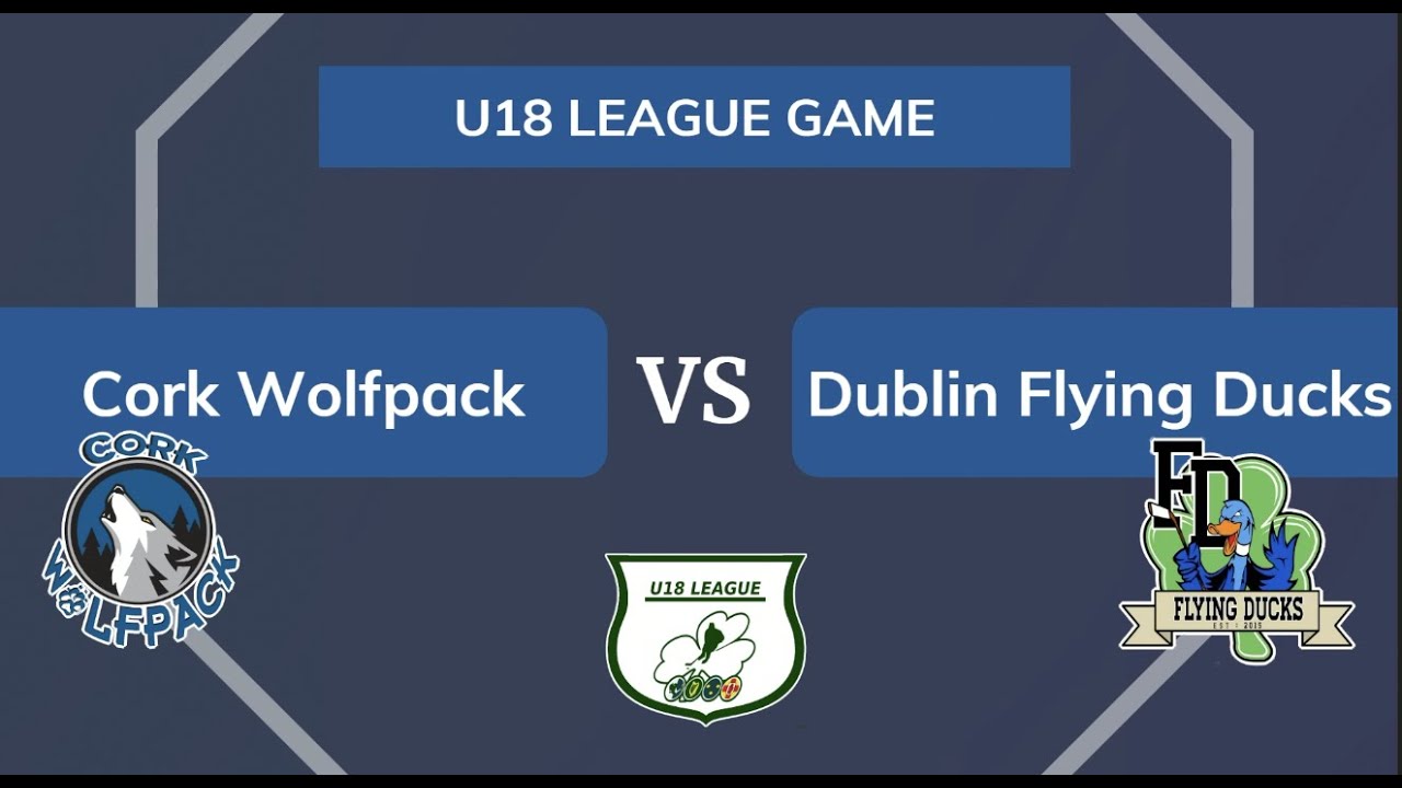 U18 Cork Wolfpack vs Dublin Flying Ducks