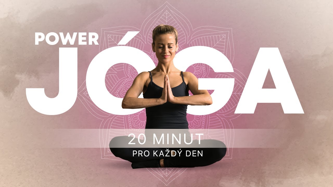 Power Jóga | 20 minut pro každý den