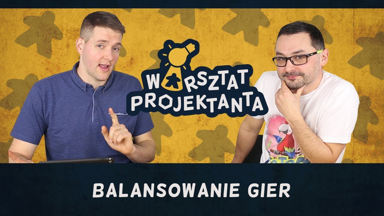 Balansowanie gier | Warsztat Projektanta #6
