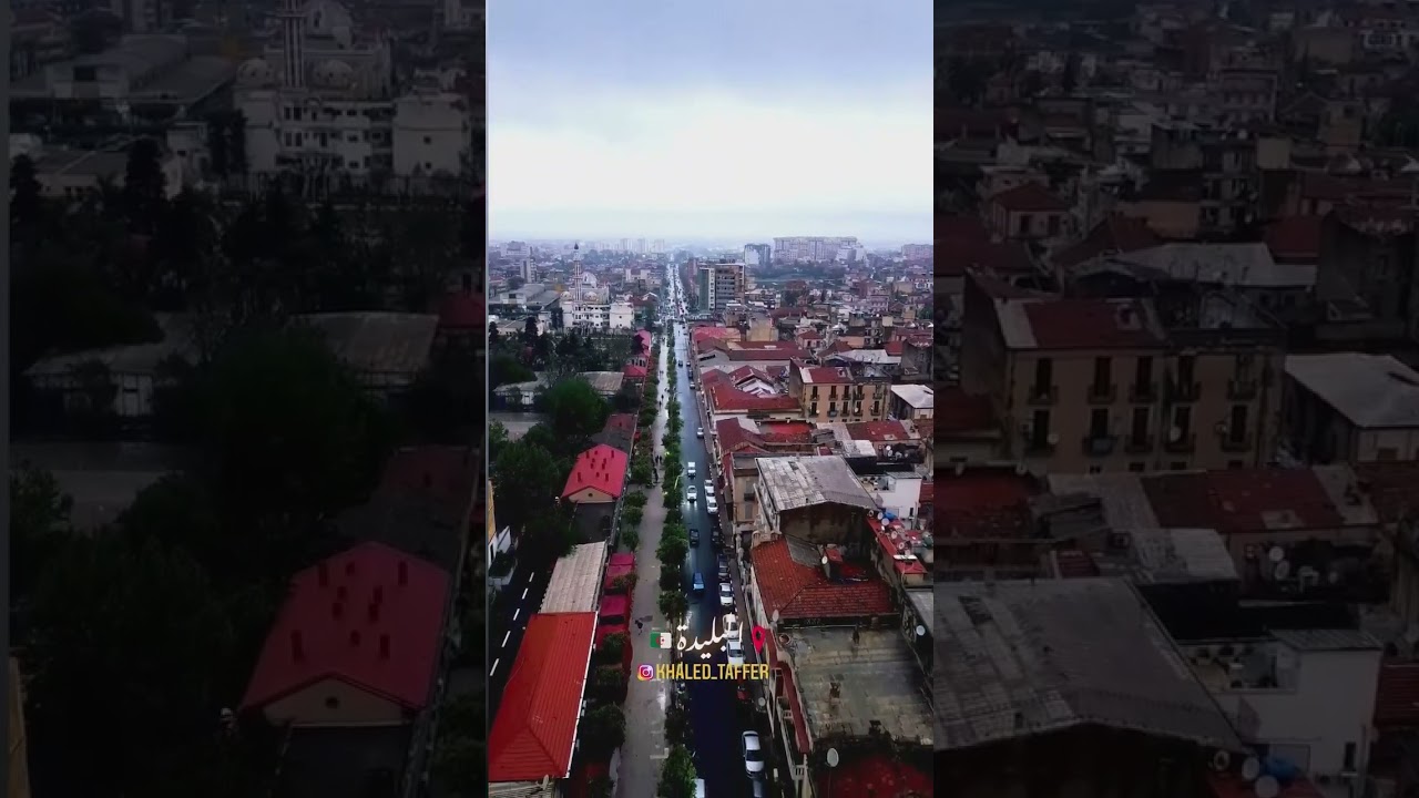 جولة من السماء في مدينة البليدة المضيافة ،petite visite sur la ville de blida