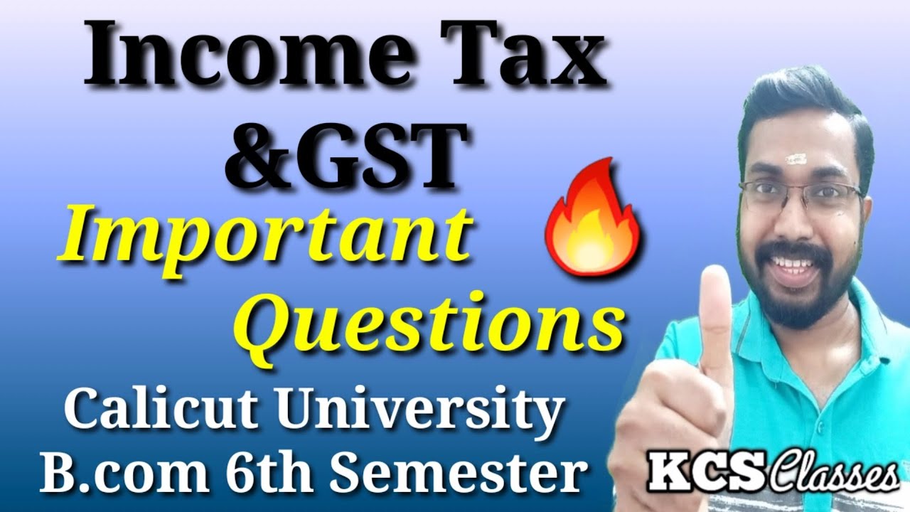 Income Tax and GST|Important Questions|Calicut University Bcom 6th Semester|KCS classes