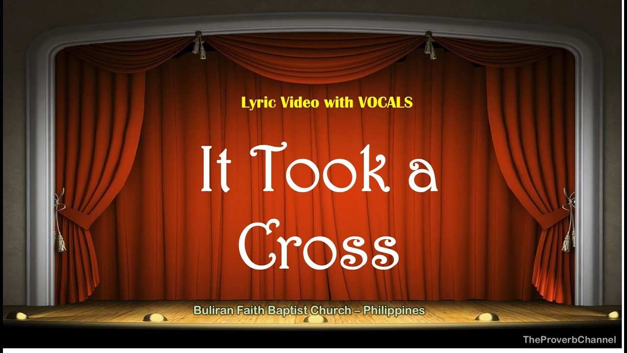 It Took a Cross - Video Lyrics with Vocals (Christian / Gospel / Church Song)