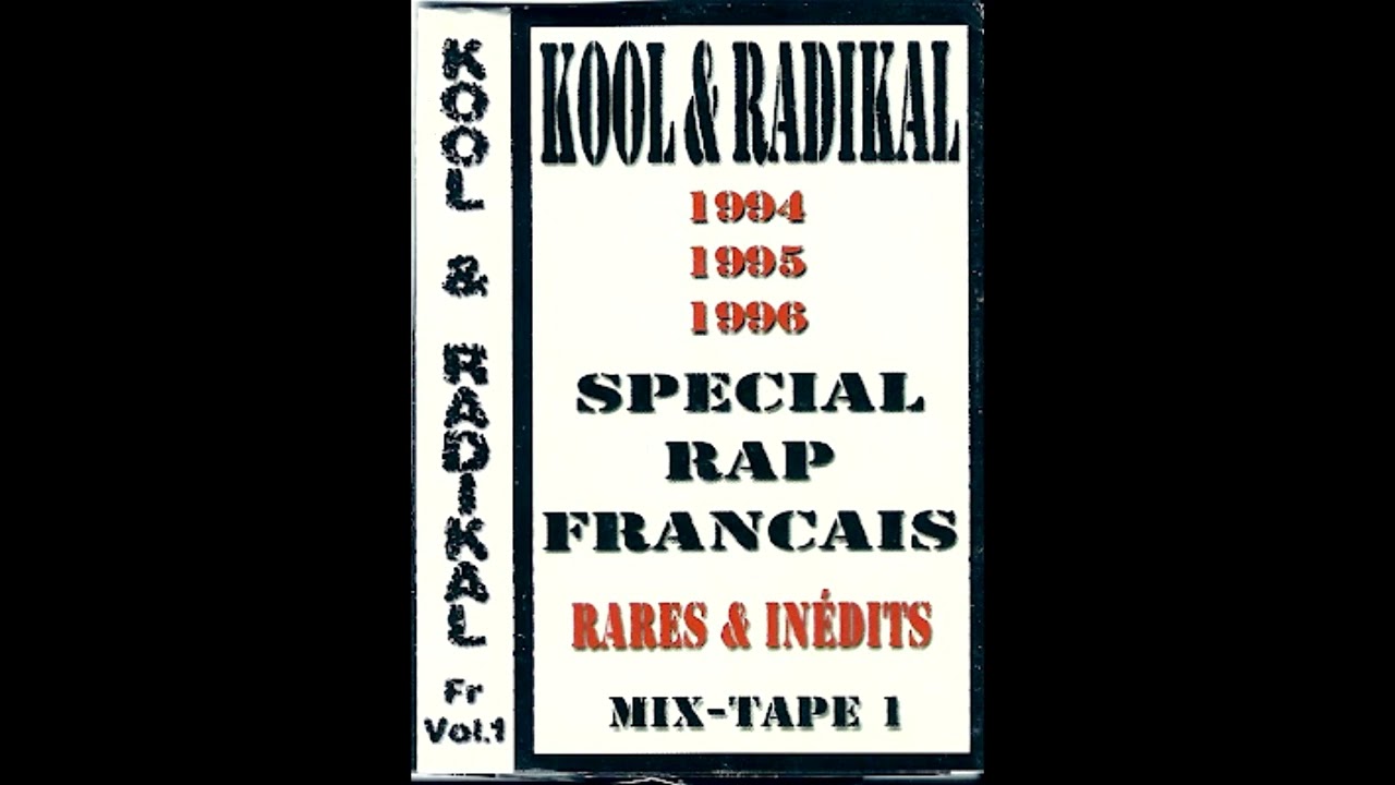 Kool & Radikal Présentent : Mixtape Vol.1 Spécial Rap Francais (Rares Et Inédits) - Face B - (2000)