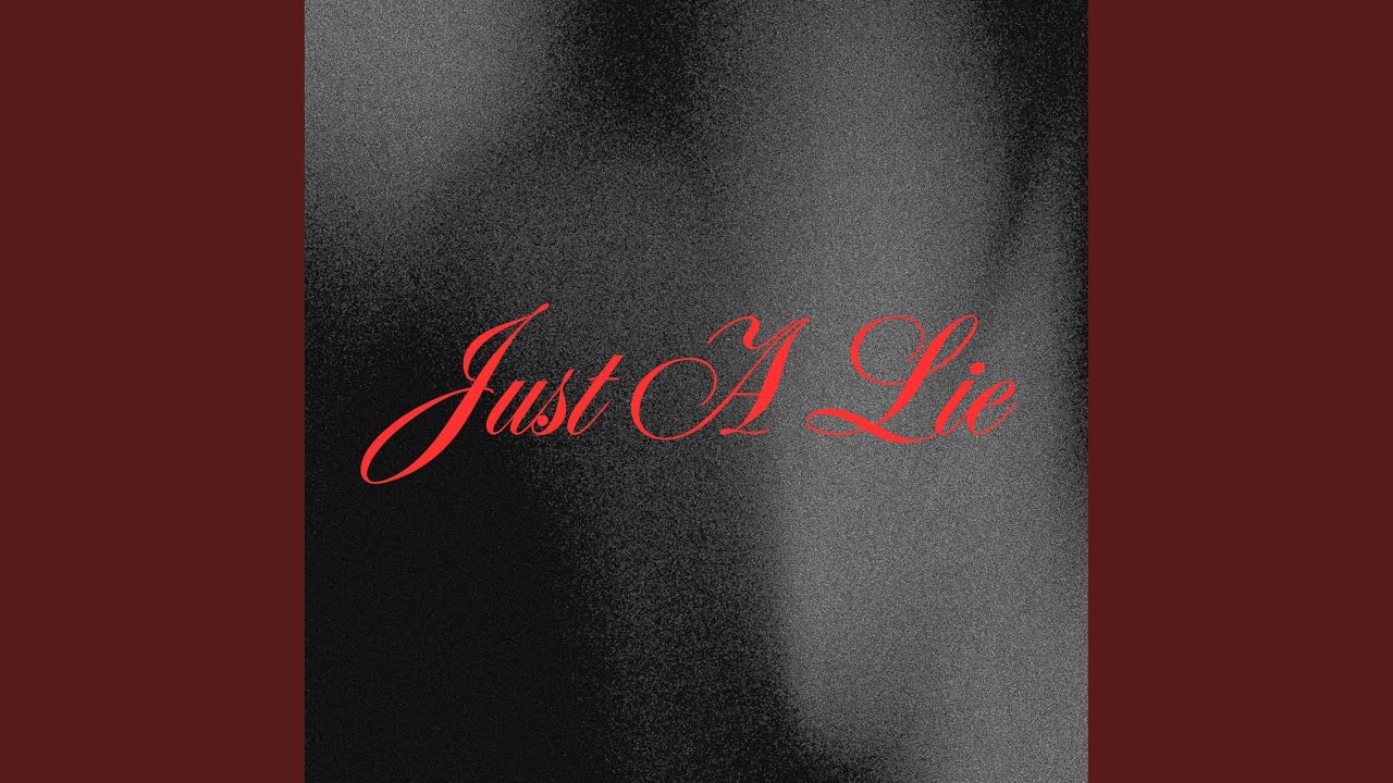 Just a Lie