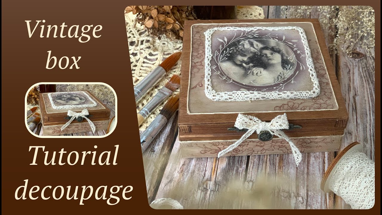 Decoupage vintage box - tutorial krok po kroku